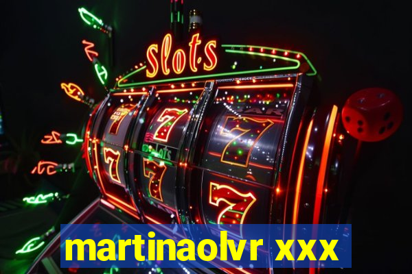martinaolvr xxx